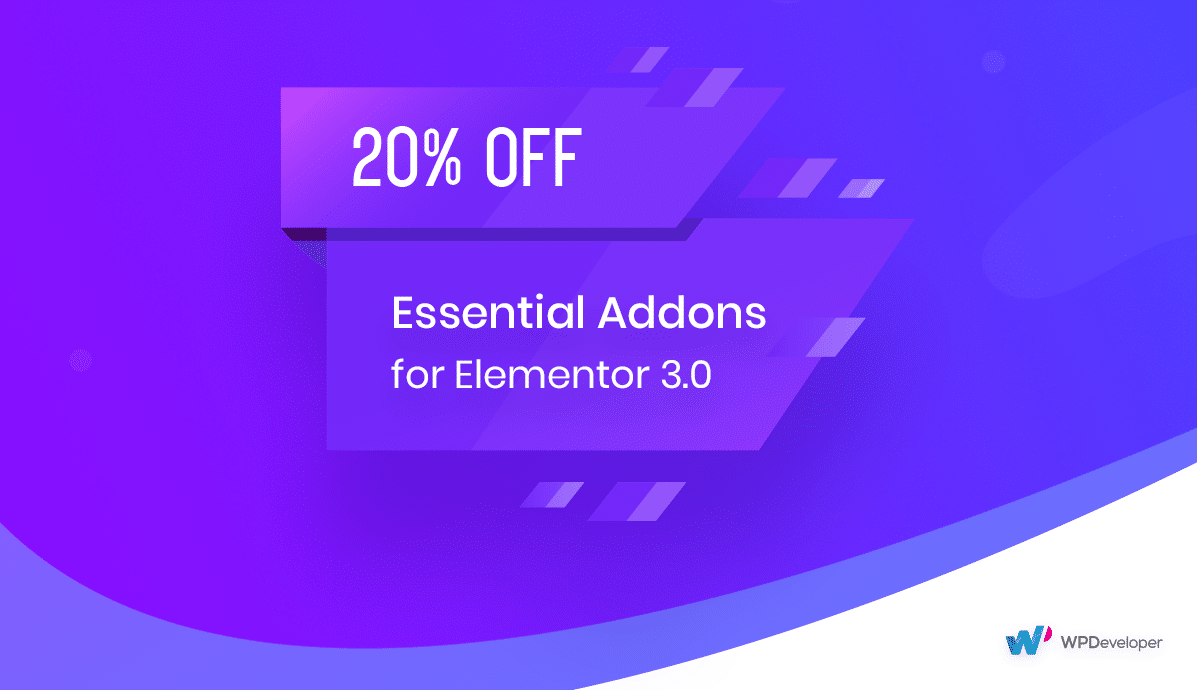 What's New in Essential Addons 3.0? 2